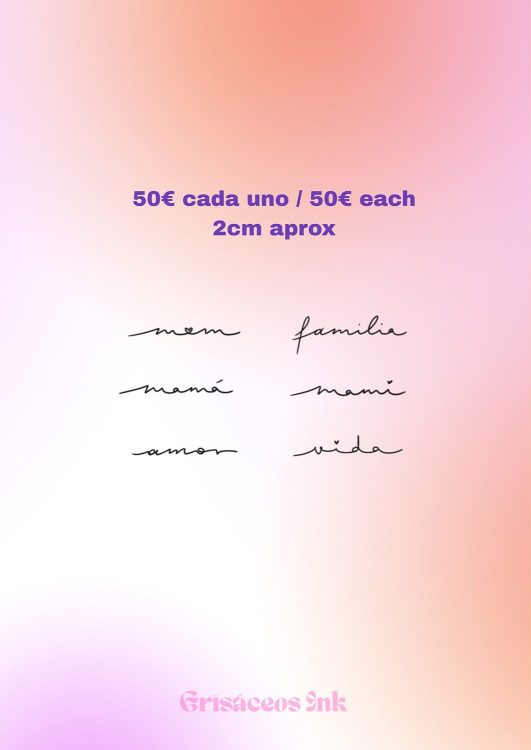 Palabras tatuaje pequeñas por 50€ cada uno.
